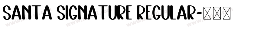 Santa Signature Regular字体转换 Santa Signature Regular字体转换
